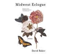 David Baker Midwest Eclogue (Tascabile)