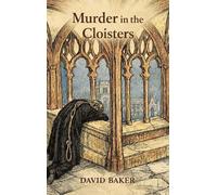 David Baker Murder in the Cloisters (Copertina rigida)