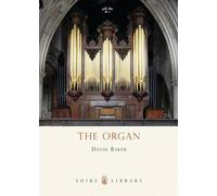 David Baker The Organ (Tascabile) Shire Library