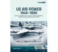 David Baker US Air Power, 1945-1990 Volume 2 Bombers 1945-1949 (Tascabile)