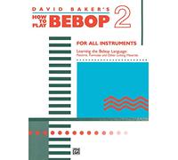 David Baker How To Play Bebop 2 (Tascabile)