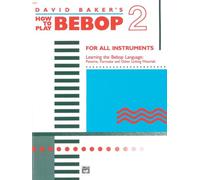 David Baker How To Play Bebop 2 (Tascabile)