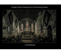 David Balaam A Guide to Church Photography for the Enthusiastic Amat (Tascabile)