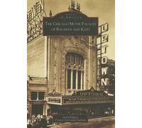 David Balaban The Chicago Movie Palaces of Balaban and Katz (Tascabile)