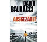 David Baldacci Norbert Ausgezählt: Thriller (Die Atlee-Pine-Serie, (Tascabile)