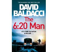 The 6:20 man: David Baldacci - Baldacci David