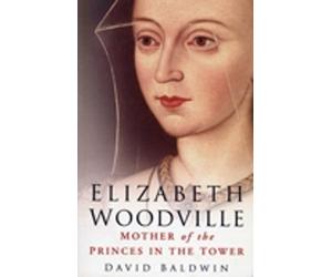 David Baldwin Elizabeth Woodville (Tascabile)