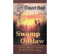 David Ball Swamp Outlaw (Tascabile)