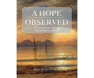 David Bannon A Hope Observed (Copertina rigida)