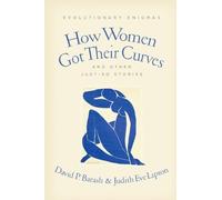 David Barash Judith Ev How Women Got Their Curves and Other Just-So (Tascabile)