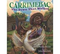 David Barclay Moore Carrimebac, the Town That Walked (Copertina rigida)