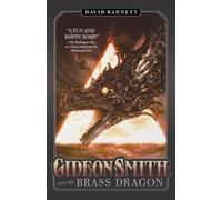 David Barnett Gideon Smith and the Brass Dragon (Tascabile) Gideon Smith