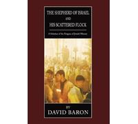 David Baron Shepherd of Israel and His Scattered Flock (Tascabile)