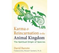 David Barreto Karma and Reincarnation in the Animal Kingdom (Tascabile)