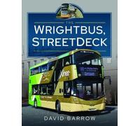 David Barrow The Wrightbus, StreetDeck (Copertina rigida)