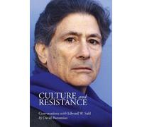 David Barsamian Edward W. Said Culture and Resistance (Copertina rigida)