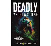 David Bart Celeste Berteau Deadly Yellowstone (Tascabile)