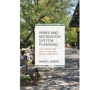 David Barth Parks and Recreation System Planning (Tascabile)