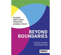 David Bartram NA Beyond Boundaries: Leading Great SEND Provision ac (Tascabile)