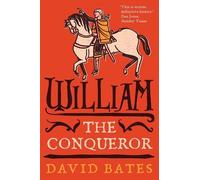 David Bates William the Conqueror (Tascabile) English Monarchs Series