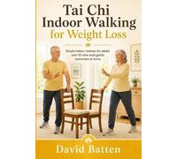 David Batten Tai Chi Indoor Walking for Weight Loss (Tascabile)