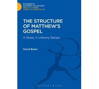 David Bauer The Structure of Matthew's Gospel (Copertina rigida)