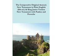 David Bauscher The Comparative 1st Century Aramaic Bible in Plain En (Tascabile)