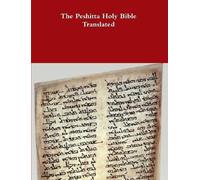 David Bauscher The Peshitta Holy Bible Translated (Tascabile)
