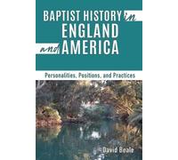 David Beale Baptist History in England and America (Tascabile)