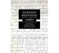 David Beard Harrison Birtwistle Studies (Tascabile) Cambridge Composer Studies