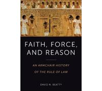 David Beatty Faith, Force, and Reason (Tascabile)