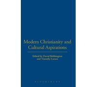 David Bebbington Modern Christianity and Cultural Aspirations (Copertina rigida)