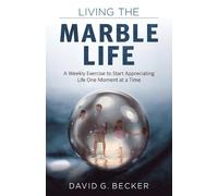 David Becker Living the Marble Life (Tascabile)