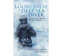 David Beckett Paul Zanon The Loonliness of a Deep Sea Diver (Tascabile)