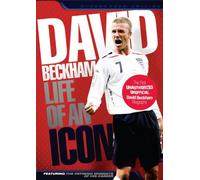 David Beckham-Life of An Icon - David Beckham-Life of An Icon