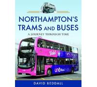 David Beddall Northampton's Trams and Buses (Copertina rigida)