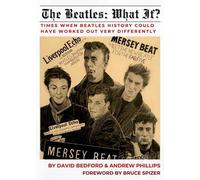 David Bedford Andrew Phillips The Beatles: What If? (Tascabile)