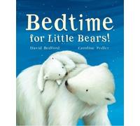 David Bedford Bedtime for Little Bears (Libro di cartone)