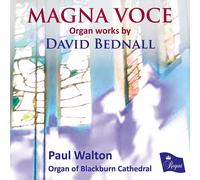 David Bednall Magna Voce: Organ Works By David Bednall (CD) Album