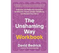 David Bedrick The Unshaming Way Workbook (Tascabile)