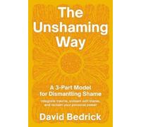 David Bedrick Unshaming Way, The (Tascabile)