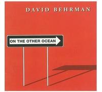 DAVID BEHRMAN On the Other Ocean (CD)