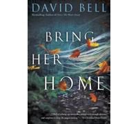 David Bell Bring Her Home (Tascabile)