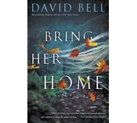 David Bell Bring Her Home (Tascabile)