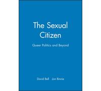 David Bell Jon Binnie The Sexual Citizen (Tascabile)