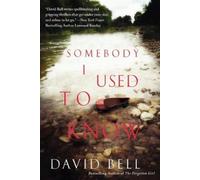 David Bell Somebody I Used to Know (Tascabile)