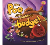 David Bell The Poo That Wouldn't Budge (Tascabile) (PRESALE 15/10/2026)