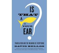David Bellos Is That a Fish in Your Ear? (Tascabile)