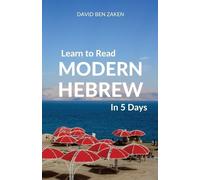 David Ben Zaken Learn to Read Modern Hebrew in 5 Days (Tascabile)