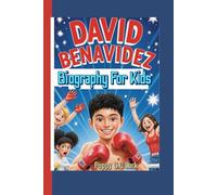 David Benavidez Biography For Kids: How a Young Boxer Turned Dreams into Championship Belts